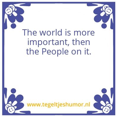 Tegeltje: The world…
