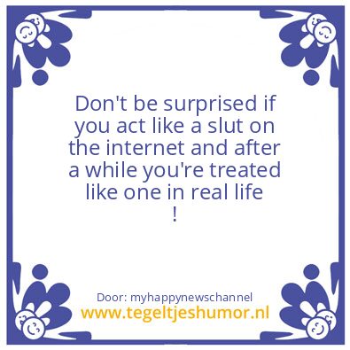 Tegeltje: Don’t be surprised ..