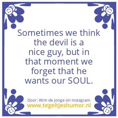 Tegeltje: Sometimes we think..