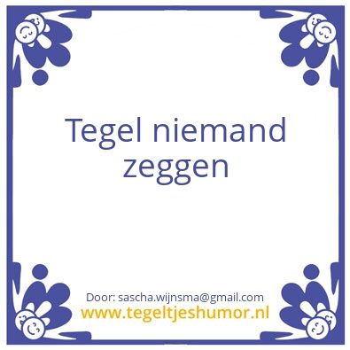 Tegeltje: Tegel