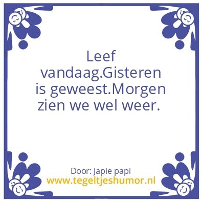 Tegeltje: De Dag.