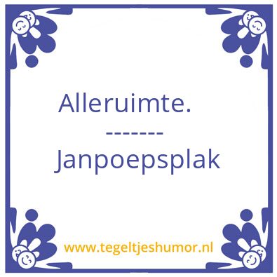 Tegeltje: janpoepsplak