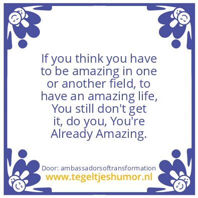 Tegeltje: Amazing