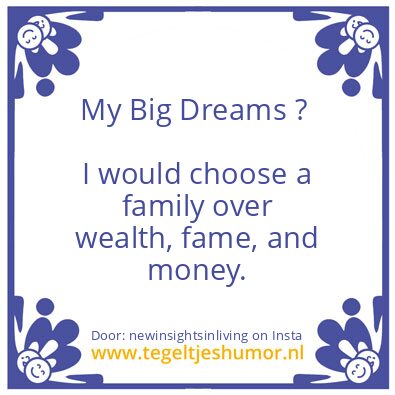 Tegeltje: My Big Dreams ?