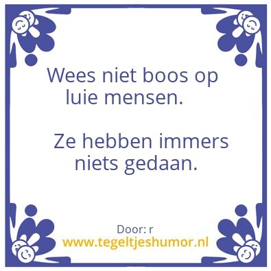 Tegeltje: luie mensen