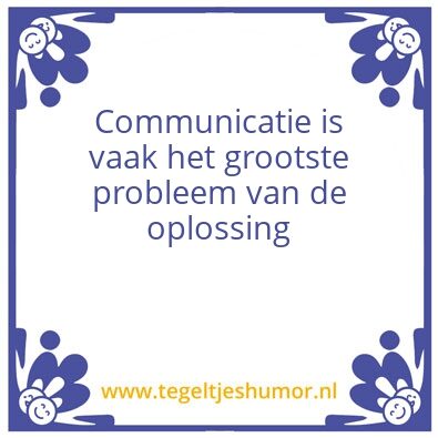 Tegeltje: Communicatie