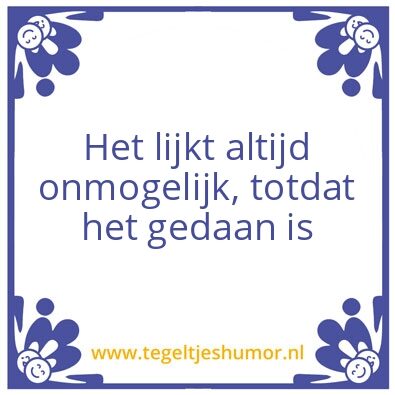 Tegeltje: Onmogelijk