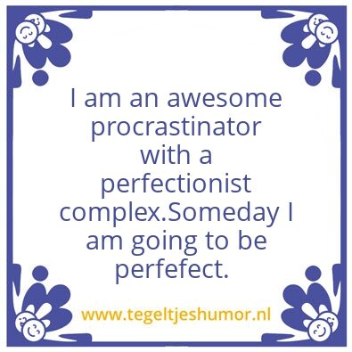 Tegeltje: Procrastination