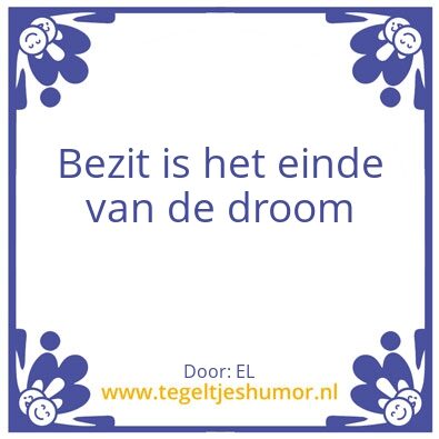 Tegeltje: Bezit