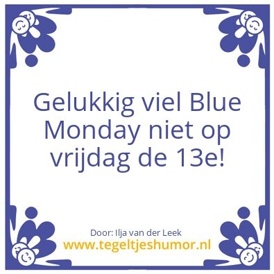 Tegeltje: Blue Monday