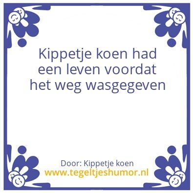 Tegeltje: Leven