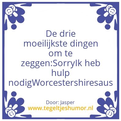 Tegeltje: Zeg het dan
