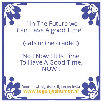 Tegeltje: Yesterday is gone,