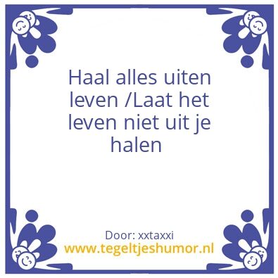 Tegeltje: Leef