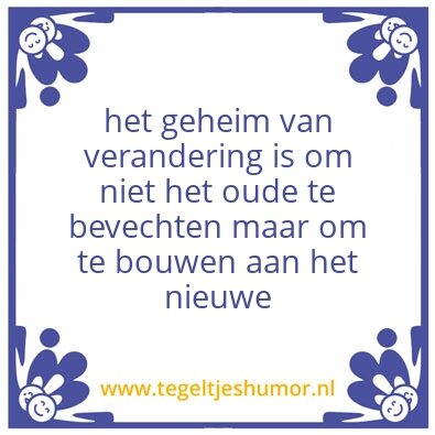Tegeltje: geheim van verandering