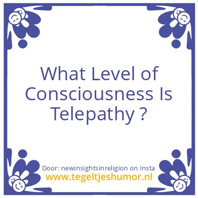 Tegeltje: Levels of Conscious