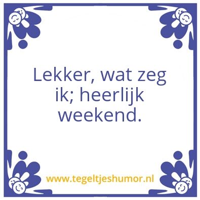Tegeltje: Ohja, jjoh…