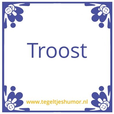 Tegeltje: Troost