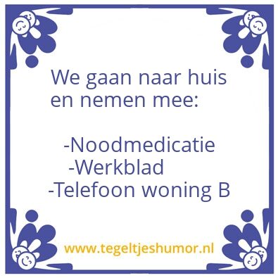Tegeltje: We gaan naar huis