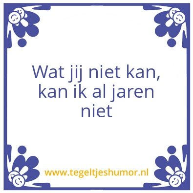 Tegeltje: Al jaren niet