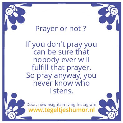 Tegeltje: Prayer or not ?