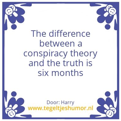 Tegeltje: truth – conspiracy theory