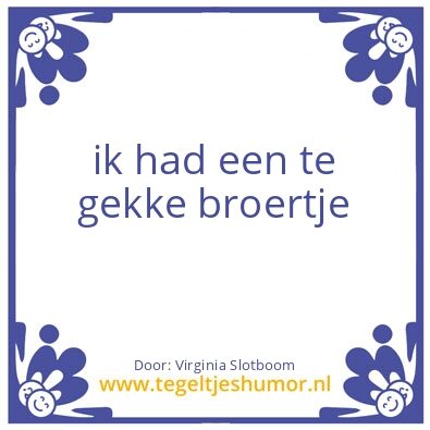 Tegeltje: Broertje