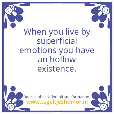 Tegeltje: superficial emotions