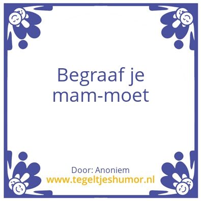 Tegeltje: Mam-moet