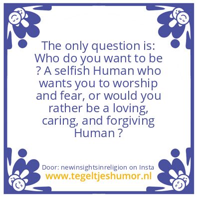 Tegeltje: The only question is :