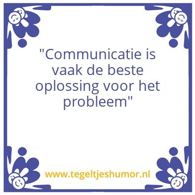 Tegeltje: Communicatie