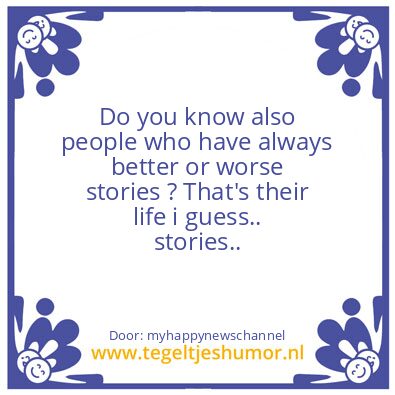 Tegeltje: always better or worse..
