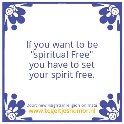 Tegeltje: “spiritual Free”