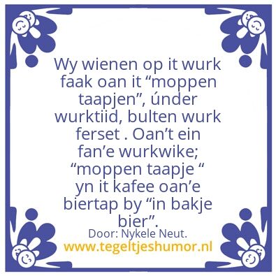 Tegeltje: Humor en wurkjen