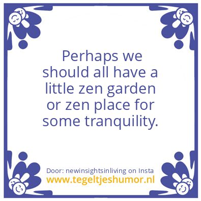 Tegeltje: “Zen.”