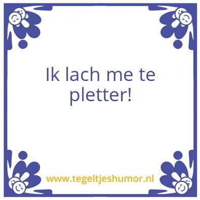 Tegeltje: Lach