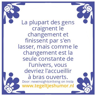 Tegeltje: Change.