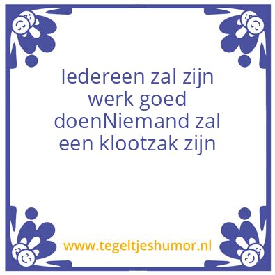 Tegeltje: Iedereen zal zijn werk