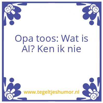 Tegeltje: Ai?