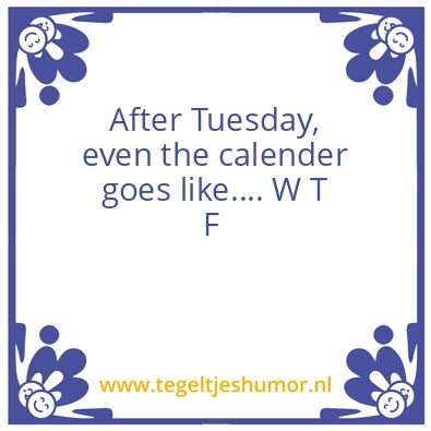 Tegeltje: Tuesday