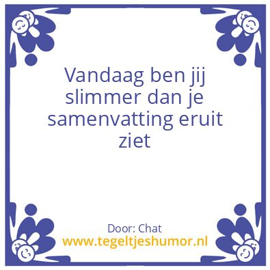 Tegeltje: Dag 1