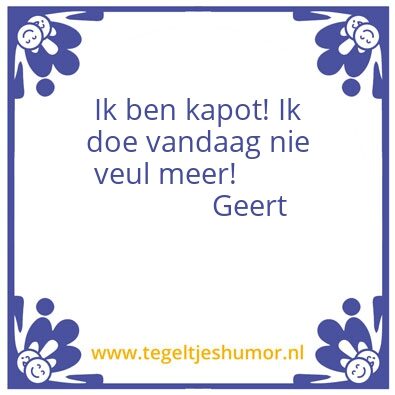 Tegeltje: Niet veel