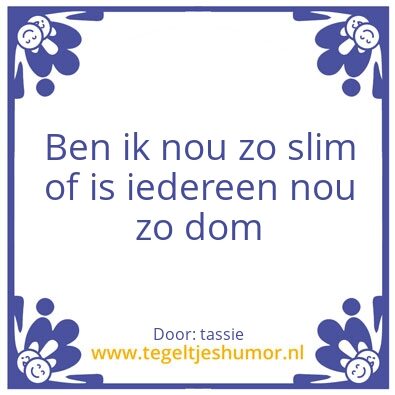 Tegeltje: bijdehand