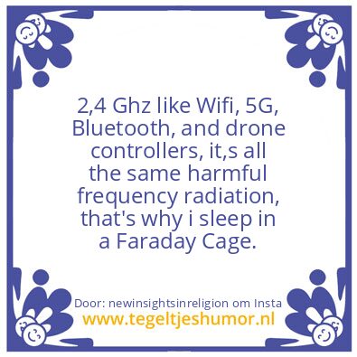 Tegeltje: 2,4 Ghz like Wifi,