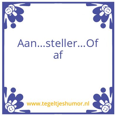 Tegeltje: Partij wijsheden