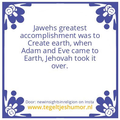 Tegeltje: Jehovah is best.