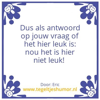 Tegeltje: Leuk