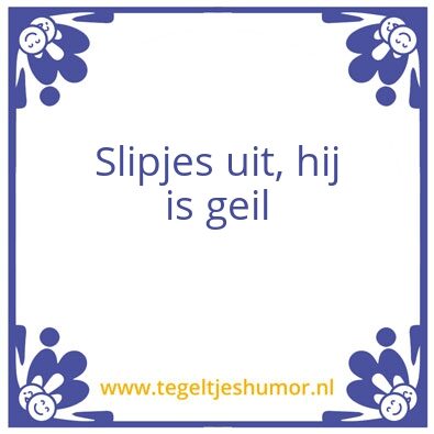 Tegeltje: Slipjes