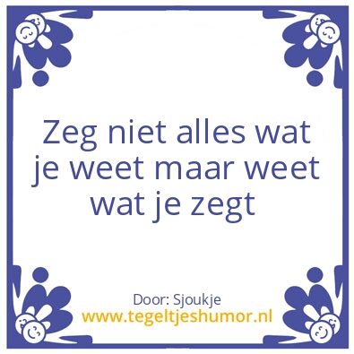 Tegeltje: Zo is het