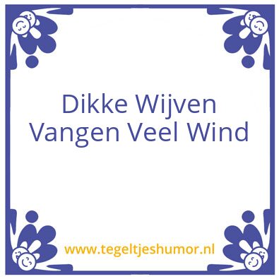 Tegeltje: Dikke Wijven